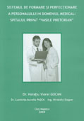 SISTEMUL DE FORMARE SI PERFECTIONARE A PERSONALULUI IN DOMENIUL MEDICAL: SPITALUL PRIVAT VASILE PRETORIAN
