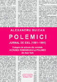 Polemici, Jurnal de exil (1981-1991), Culegere de articole din revistele Actiunea româneasca si Polemici din New York