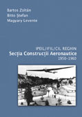 I.P.E.I.L./I.F.I.L./C.I.L. REGHIN Sectia Constructii Aeronautice 1950-1960