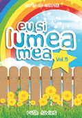 Eu si lumea mea, VOL V