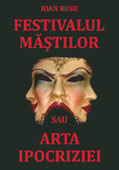 Festivalul mastilor sau arta ipocriziei