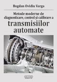 METODE MODERNE DE DIAGNOSTICARE, CONTROL SI CALIBRARE A TRANSMISIILOR AUTOMATE