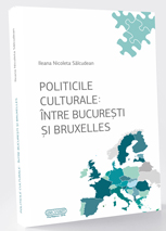 Politicile culturale: intre Bucuresti si Bruxelles