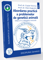 Abordarea practica a problemelor de genetica animala. Indrumator de lucrari practice