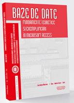 Baze de date. Fundamente teoretice si exemplificari in Microsoft Access