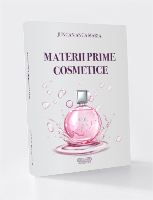 Materii prime cosmetice, Volumul 1