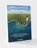 Consultanță în agribusiness: fundamente introductive teoretice, inovații digitale și strategii de management în sectorul agroalimentar