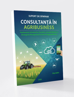 Suport Seminar : Consultanță în agribusiness: fundamente introductive teoretice, inovații digitale și strategii de management în sectorul agroalimentar