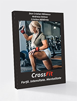 CrossFit : Forță, Intensitate, Mentalitate