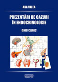 Prezentari de cazuri in endocrinologie. Ghid clinic