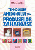 Tehnologia amidonului si a produselor zaharoase