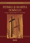 Patimile si moartea Domnului in viziunea componisticii secolului XX - genul pasiunii     //    The Lordâ€™s Passion and Death, in the 20th century art of composition â€“ the genre of Passion