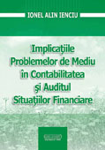 IMPLICATIILE PROBLEMELOR DE MEDIU IN CONTABILITATEA SI AUDITUL SITUATIILOR FINANCIARE