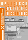 APLICAREA BAZELOR DE DATE IN ECONOMIE Universitatea Babes-Bolyai Cluj Facultatea de Stiinte Economice si Gestiunea Afacerilor