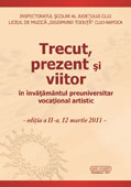 Trecut, prezent si viitor in invatamantul preuniversitar vocational artistic - Simpozionul Liceului de Muzica Sigismund Toduta