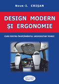 DESIGN MODERN SI ERGONOMIE. Curs pentru INVATAMANTUL UNIVERSITAR TEHNIC