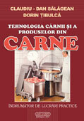 TEHNOLOGIA CARNII SI A PRODUSELOR DIN CARNE. INDRUMATOR DE LUCRARI PRACTICE