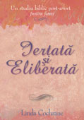 Iertata si eliberata. Un studiu biblic pentru femeile care au facut avort