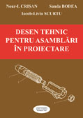 DESEN TEHNIC PENTRU ASAMBLARI IN PROIECTARE