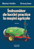 Indrumator de lucrari practice la masini agricole partea. I