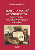 PROTECTIA SOCIALA NECONTRIBUTIVA INFAPTUITA DE ADMINISTRATIA PUBLICA IN ROMANIA