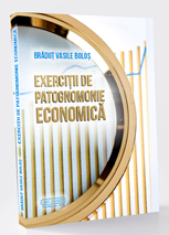 Exercitii de patognomie economica