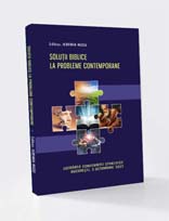 Soluții biblice la probleme contemporane: Lucrările conferinței științifice București, 3 octombrie 2023