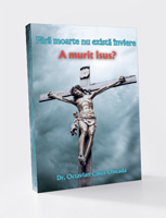 Fara moarte nu exista inviere: A murit Isus?