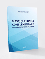 Masaj și tehnici complementare Ghid pentru lucrări practice