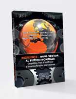 REZILIENȚA – NOUL VECTOR AL PUTERII MONDIALE. Geopolitica, Hard & Soft Power și dinamica Relațiilor Internaționale