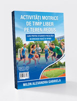 ACTIVITĂȚI MOTRICE DE TIMP LIBER PE TEREN REDUS - CURS PENTRU STUDENȚII FACULTĂȚII DE EDUCAȚIE FIZICĂ ȘI SPORT