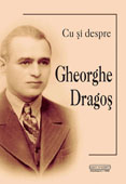 Cu si despre Gheorghe Dragos