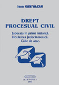 Drept procesual civil. Judecata in prima instanta. Hotararea judecatoreasca. Caile de atac