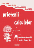 Prietenii calculelor. Caiet de matematica pentru clasa a IV-a