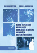 Igiena depozitarii produselor alimentare de origine animala si sisteme frigorifice