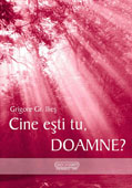 Cine esti tu, Doamne?