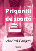 Prigoniti de soarta