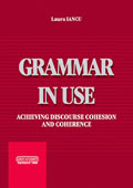Grammar in Use. Achieving Discourse Cohesion and Coherence