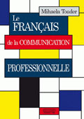 Le francais de la communication professionnelle    //    French for professional communication