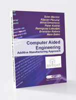 Computer Aided Engineering –  Additive Manufacturing Approach